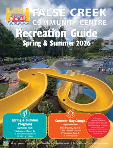 The False Creek Community Association is delighted to welcome you to the False Creek Community Centre and we’re grateful and honoured to work in such a dedicated, passionate, and engaged community. After a successful and enjoyable winter here at False Creek Community Centre, we are excited to welcome back the longer and brighter days! Our Centre is a hub of activity and a place for people of all ages and backgrounds to come together and connect. We encourage you to take full advantage of all that our centre has to offer, including a full slate of wonderful spring and summer programs for 2026. Our Seniors Social Hour kicked off in the Winter season and was a great success! These events will continue on the second Wednesday of the month in the Lounge through spring, and we are also excited to host some activities for BC Seniors Week in June! On April 4th, come check out our Easter Eggstravaganza. Join us on a hunt for chocolate treats and enjoy spring-themed crafts led by our Youth Volunteers. Don’t forget to get your picture taken with the Easter Bunny! Register early to save your spot! Once school is out we have fun and enriching Summer Camps to offer, ranging from dance day camps to movie production camps. We are also pleased to continue to offer staple weekly camps for families – Summer Trekkers, False Creek Fun Explorers, and Youth Adventures. Finally, our Board is proud to have committed funds to renovate and modernize the Centre’s kitchen facilities. The Centre’s kitchen has not been renovated since the 1980s and updates are desperately needed. Park Board and Association staff are working hard to minimize interruptions to programming while the renovations occur and we’re grateful for your patience. We’re excited to build a bright and modern commercial kitchen for our community and stay tuned for several new cooking-related programs next year! The False Creek Community Association is a not-for-profit organization that relies on the commitment and effort of our wonderful volunteers. At the Annual General Meeting in May, the Board for 2026 - 2027 will be elected to continue the progress we’ve made over the last 12 months and set the stage for an even brighter future for our community. If you are interested in joining a committee or running for the Board, we welcome inquiries by email to fccavancouver@gmail.com. We are proud to be part of this community and to see the positive impact the Centre has on so many lives. As we look ahead, we are excited to continue contributing to a happy, healthy, connected community. We are confident that, with your help and support, we will be able to achieve great things in the coming year. We look forward to seeing you at the community centre in 2026! False Creek Community Association